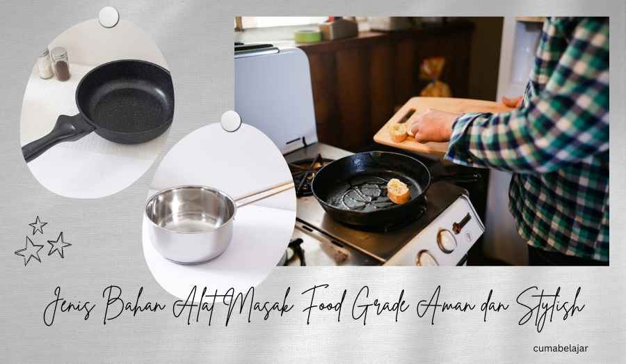 Read more about the article Jenis Bahan Alat Masak Food Grade Aman dan Stylish